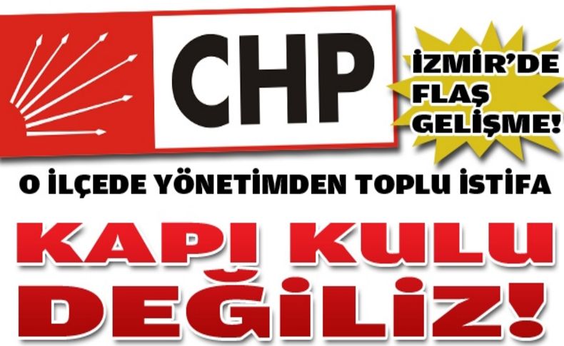 CHP Bergama'da yönetim istifa etti!