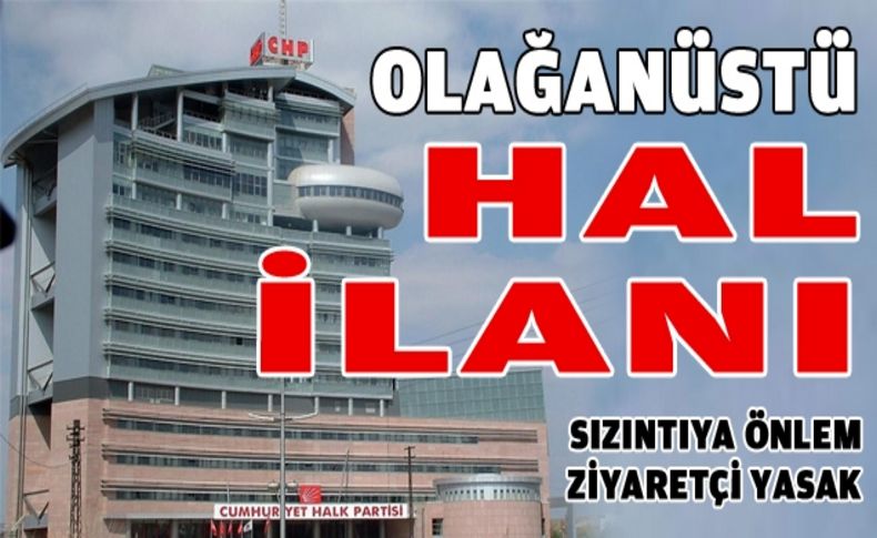 CHP Genel Merkezi 8-9 Şubat'a kilitlendi!