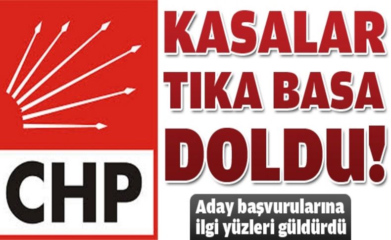 CHP'de ilçelerin kasası doldu