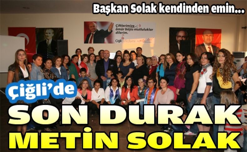 Çiğlili kadınlardan Metin Solak’a tam destek