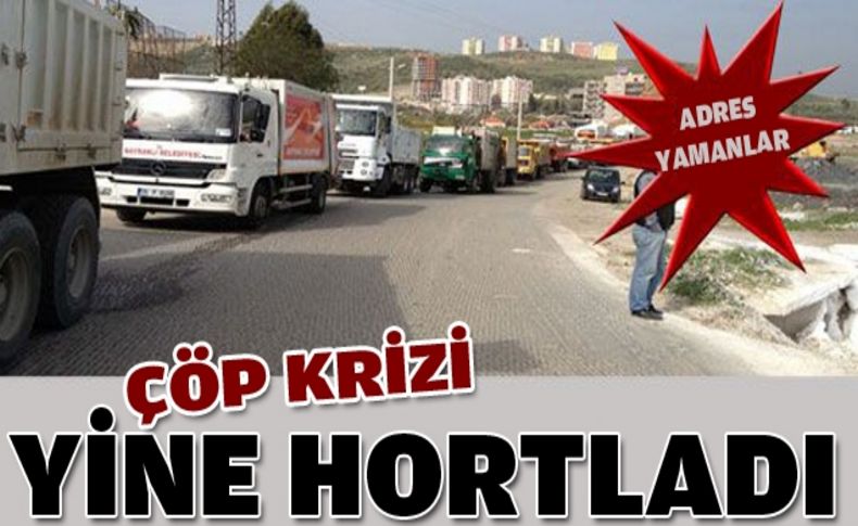Çöp krizi yine hortladı