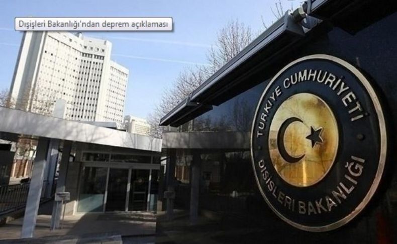 Dışişleri Bakanlığı'ndan deprem açıklaması