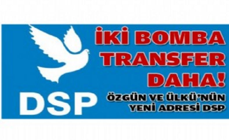 Ve Özgün DSP'ye geçti