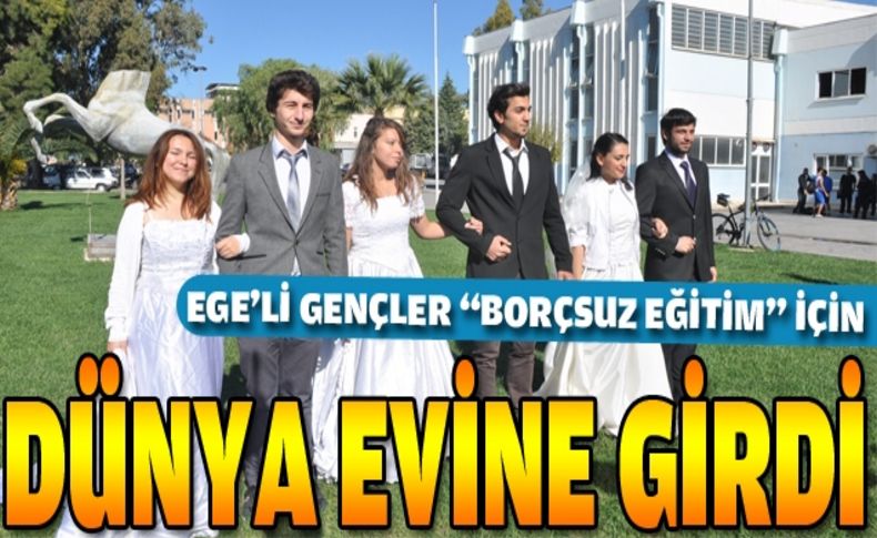 Ege'li gençler borçsuz eğitim için dünya evine girdi