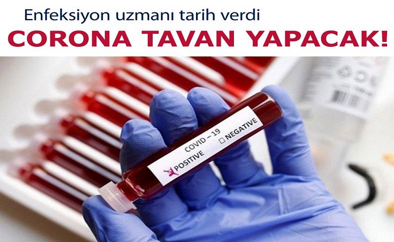 Enfeksiyon hastalıkları uzmanı uyardı: Corona Nisan’da tavan yapacak!