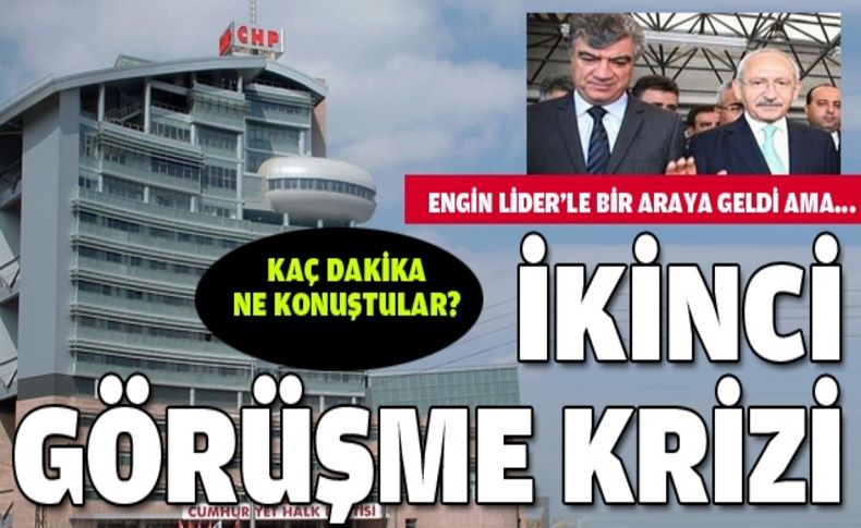 Engin Kılıçdaroğlu ile kaç dakika görüştü'