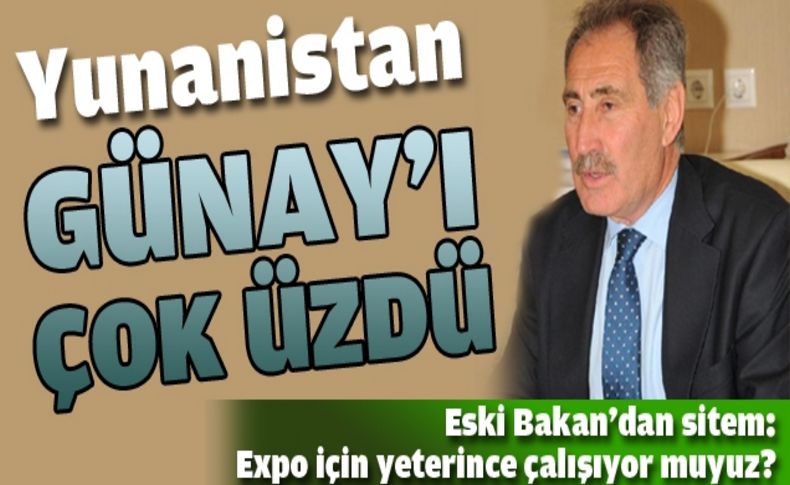 Eski Bakan Günay'dan EXPO çıkışı