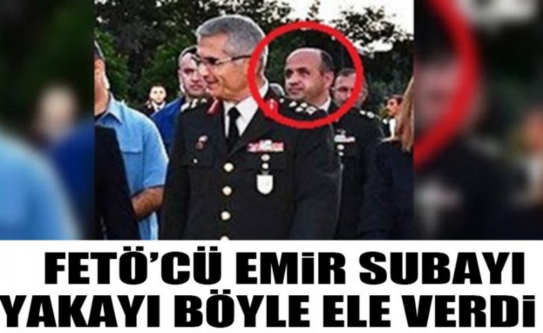 FETÖ’cü emir subayının örgütle bağı, uzun süreli takip ile ortaya çıkarıldı