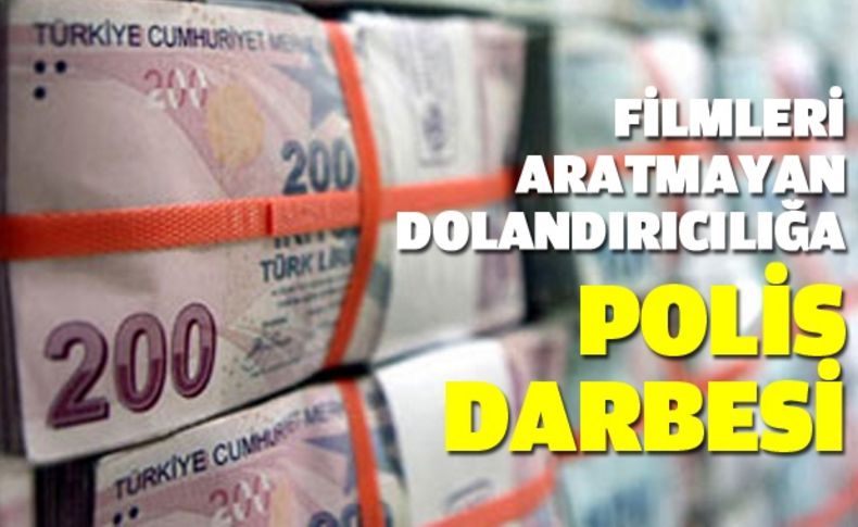 Filmleri aratmayan dolandırıcılığa polis darbesi!