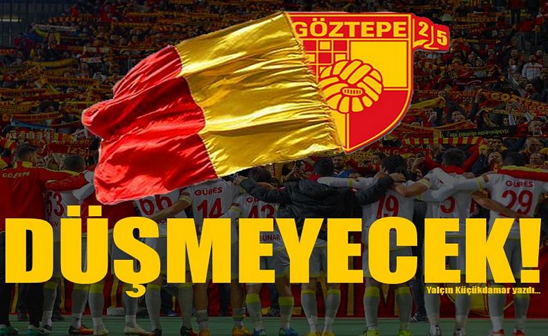 Göztepe düşmeyecek