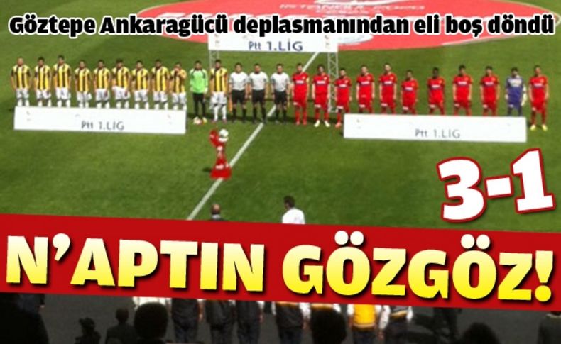 Göztepe Ankara'da kan kaybetti!