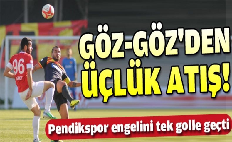 Göztepe-Pendikspor:1-0