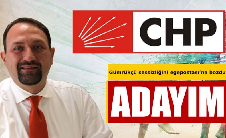 Gümrükçü Çiğli'de aday