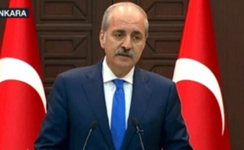 Hükümet sözcüsü Numan Kurtulmuş açıklama yaptı