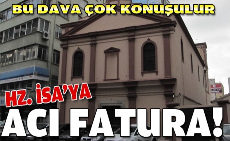 HZ. İsa'ya acı fatura