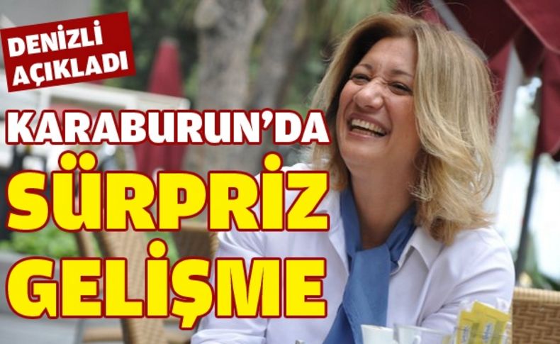 İlknur Denizli’den Karaburun’a müjde