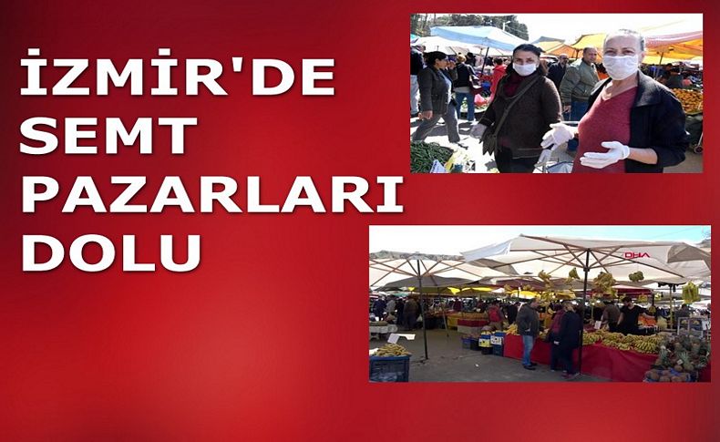 İzmir'de semt pazarları dolu