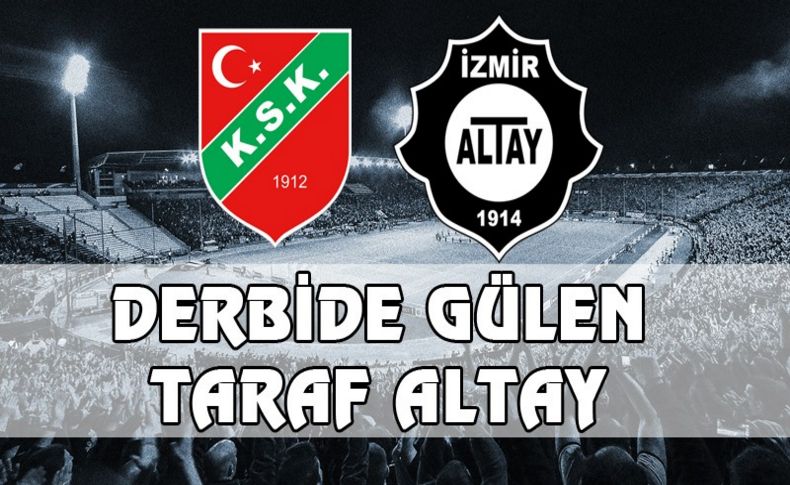 İzmir derbisinde gülen taraf Altay