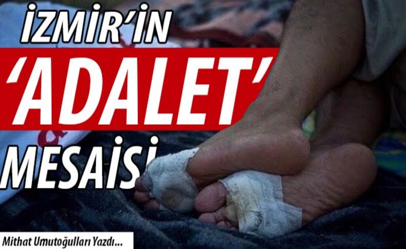 İzmir’in ‘Adalet’ mesaisi