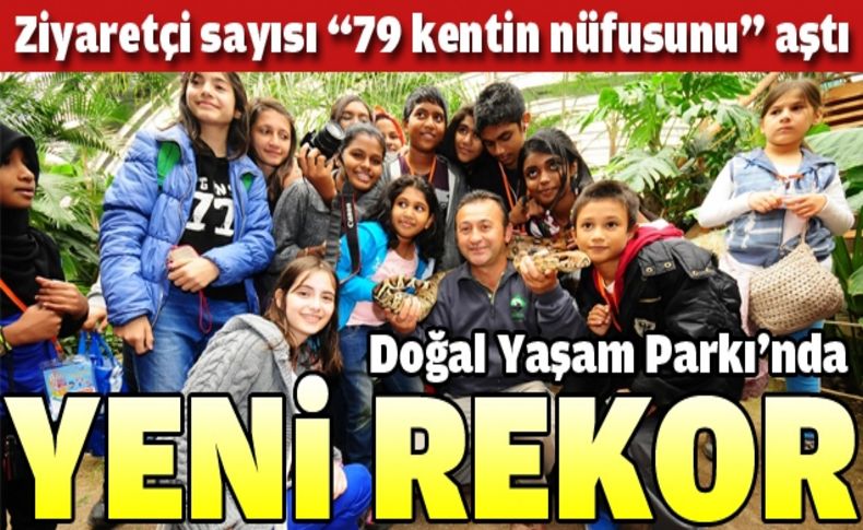 İzmir Doğal Yaşam Parkı’nda yeni bir rekor daha