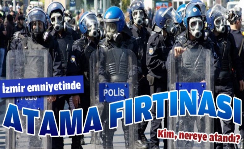 İzmir Emniyeti'nde tayin ve terfiler belli oldu