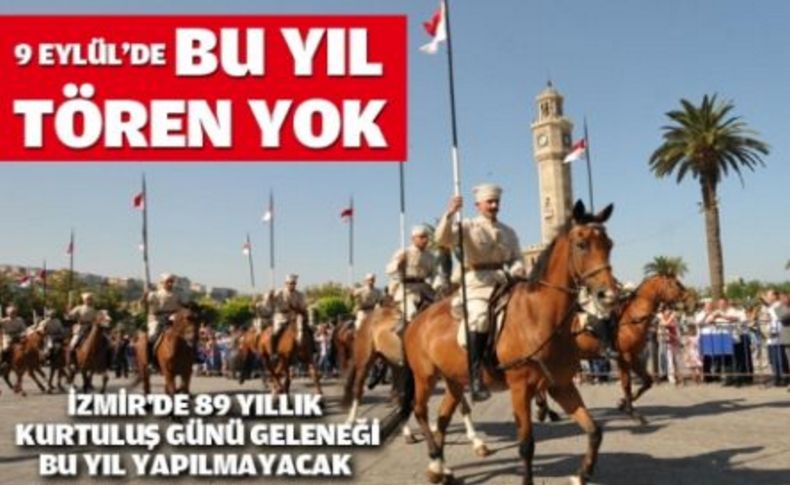 İzmir'de 89 yıllık kurtuluş günü geleneği bu yıl yok