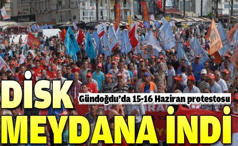İzmir’de işçilerden 15-16 haziran protestosu
