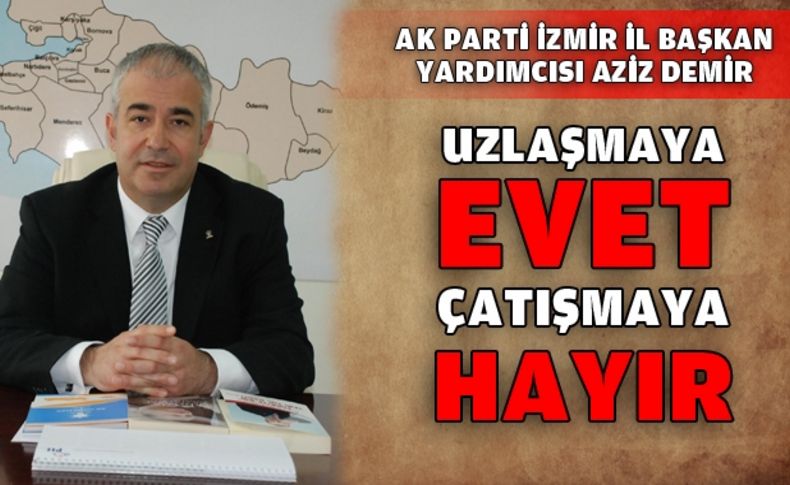 İzmir’e hizmet için uzlaşıyoruz