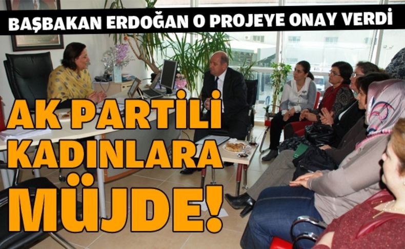 İzmirli kadınlar proje sundu, Başbakan İŞKUR’u görevlendirdi