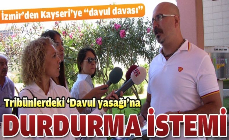 İzmirli taraftarlardan, tribünlerdeki 'Davul yasağı'na durdurma istemi