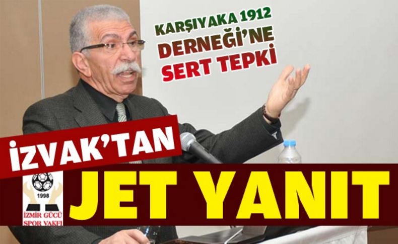 İzvak'tan Karşıyaka 1912'ye yanıt gecikmedi