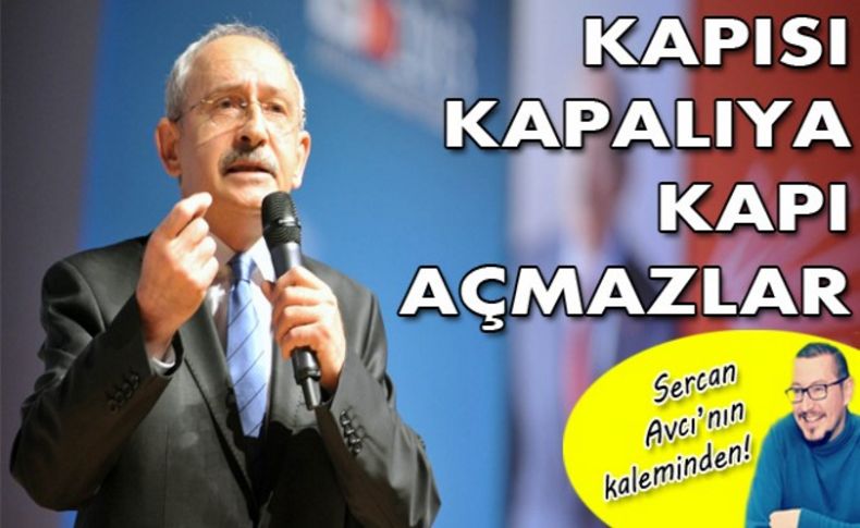 Avcı yazdı: Kapısı kapalıya kapı açmazlar!