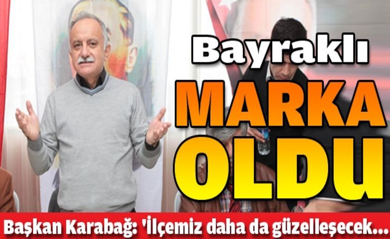 Karabağ, “Bayraklı marka oldu“