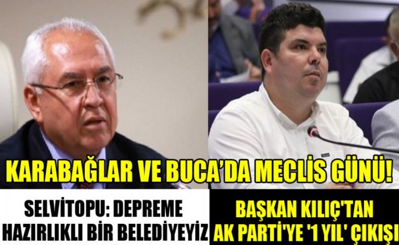 Karabağlar ve Buca’da meclis günü!