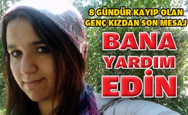 Kayıp genç kızdan 8 gündür haber alınamıyor