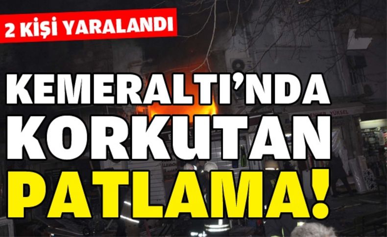 Kemeraltı'nda korkutan patlama!
