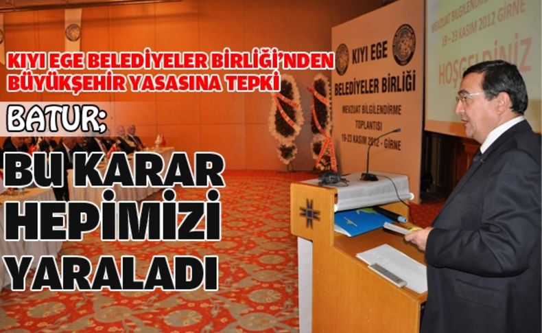 Kıyı ege belediyeler birliği Büyükşehir yasası’na tepkili