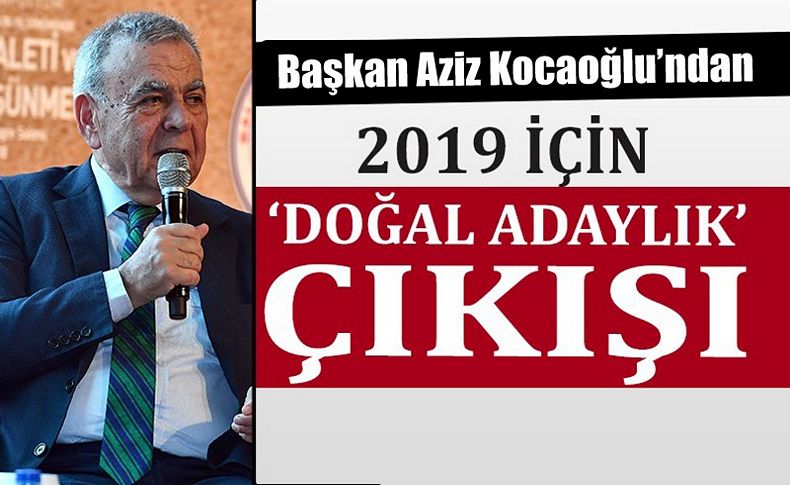 Kocaoğlu'ndan 2019 için 'doğal aday' çıkışı