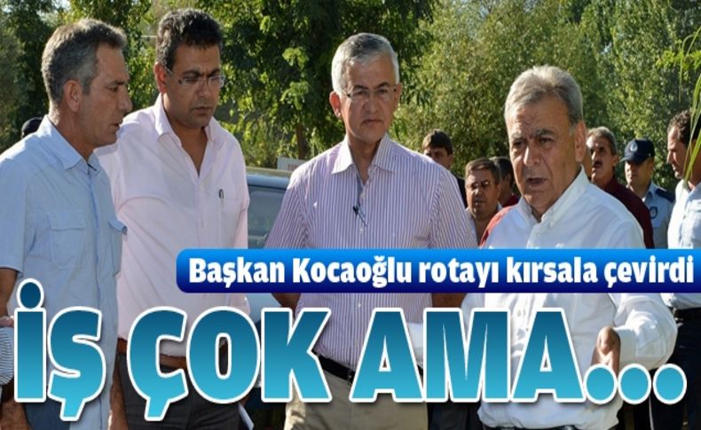 Kocaoğlu: “İş çok ama işten korkmayacağız”