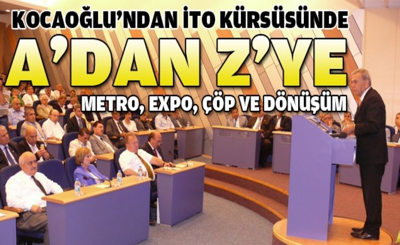 Kocaoğlu'ndan İTO kürsüsünde çarpıcı mesajlar!