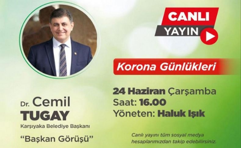 Korona Günlükleri’nin konuğu Başkan Tugay