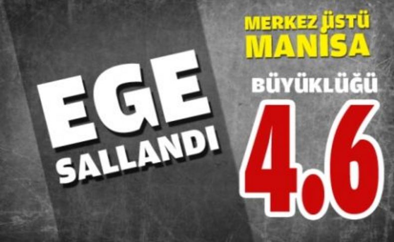 Manisa'da 4.6 büyüklüğünde deprem