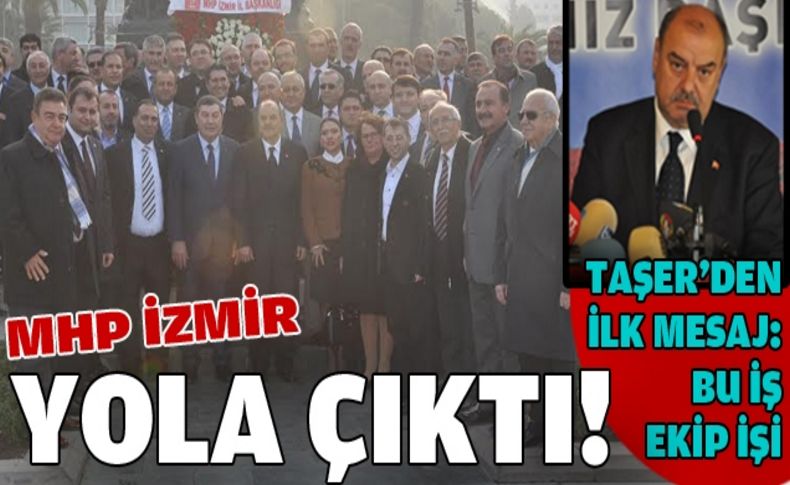 MHP İzmir yola çıktı!