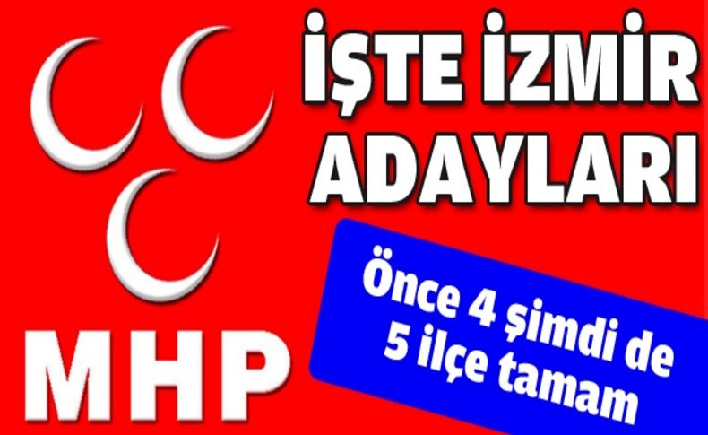 MHP'nin 9 belediye başkan adayı belli oldu