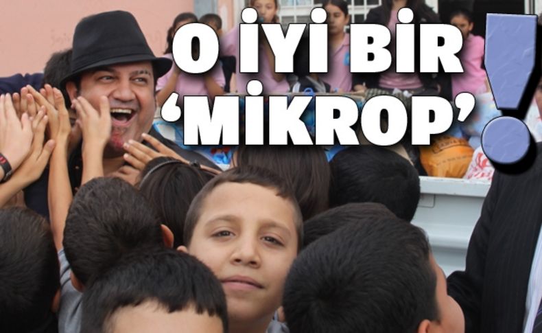 O iyi bir “Mikrop“