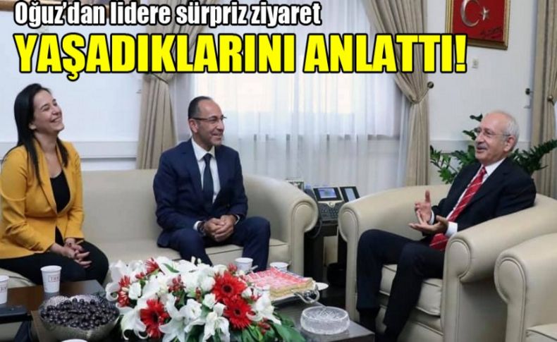 Oğuz’dan lidere sürpriz ziyaret Yaşadıklarını anlattı!