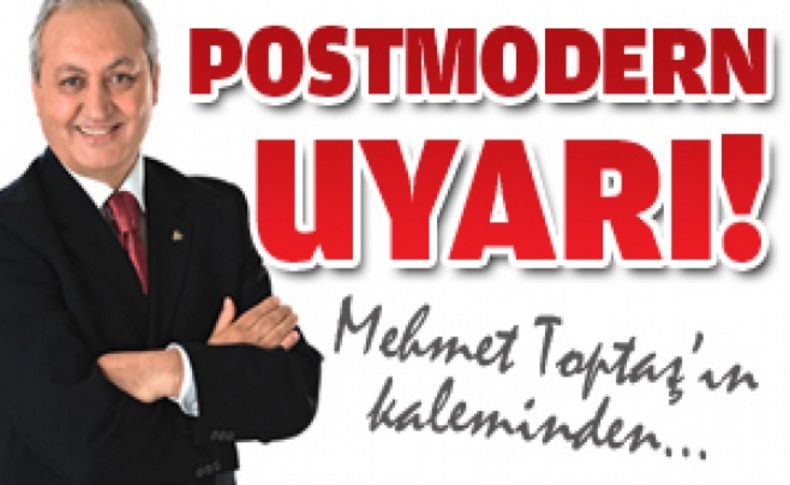 Postmodern uyarı!