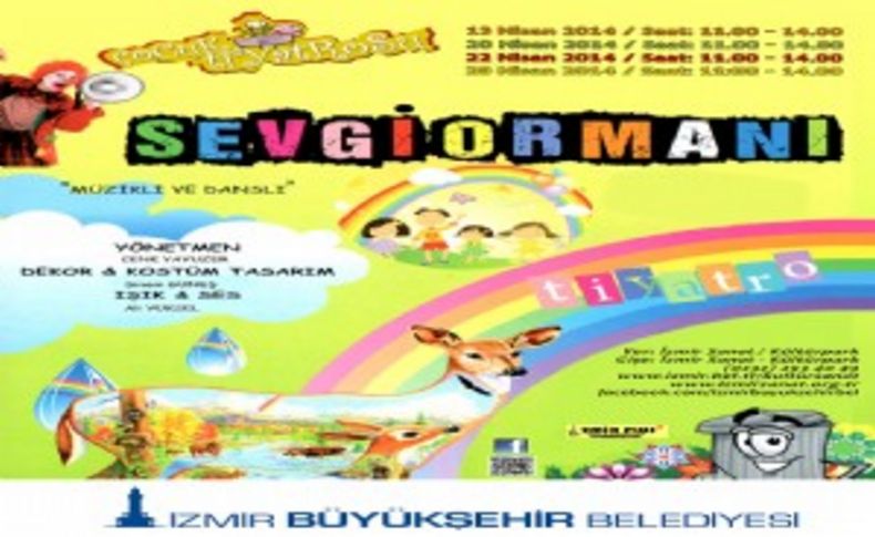 Çocuklar ‘Sevgi Ormanı’nda buluşacak