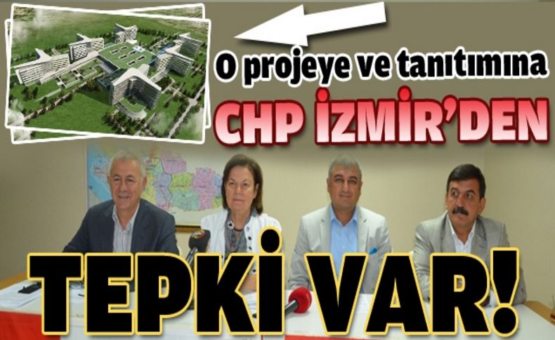 Projeye ve tanıtıma CHP İzmir'den tepki
