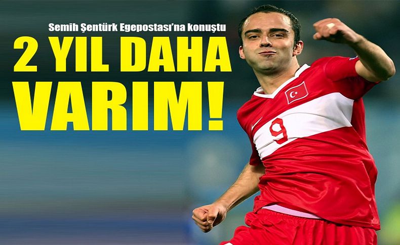 Semih Şentürk yeniden İzmir'e dönmek istiyor